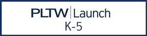 PLTW Launch K-5 
